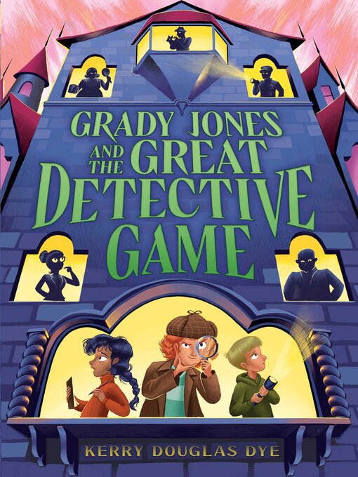 Title details for Grady Jones and the Great Detective Game by Kerry Douglas Dye - Wait list